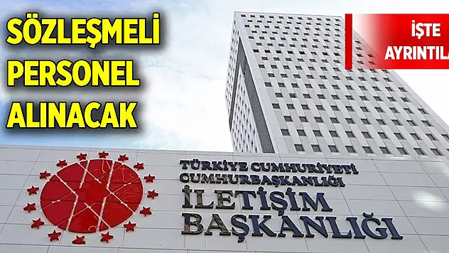 Cumhurbaşkanlığı İletişim Başkanlığı sözleşmeli personel alacak