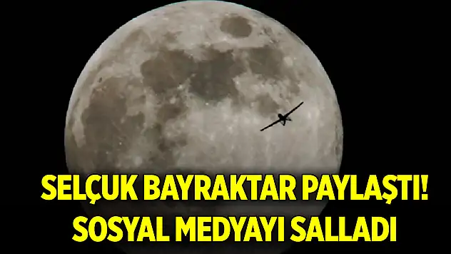 Selçuk Bayraktar paylaştı! Sosyal medyayı salladı