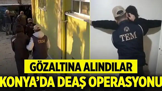 Son Dakika! Konya'da 4 DEAŞ üyesi yakalandı