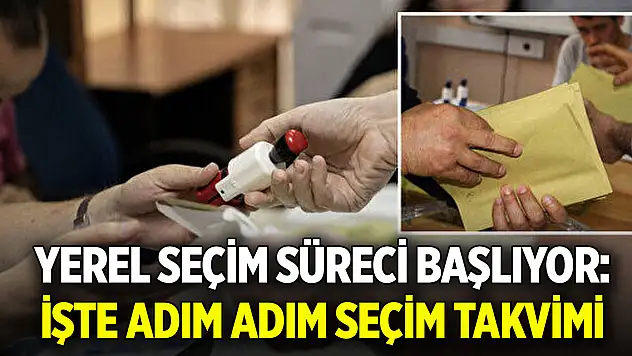 Yerel seçim süreci başlıyor: İşte adım adım seçim takvimi