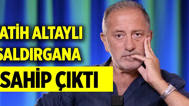 Fatih Altaylı saldırgana sahip çıktı