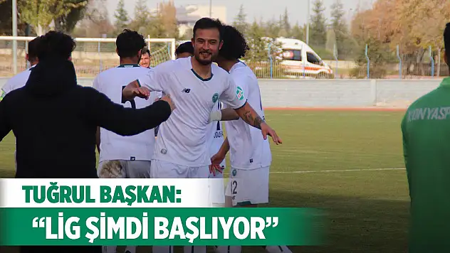 Tuğrul Başkan: Lig şimdi başlıyor!