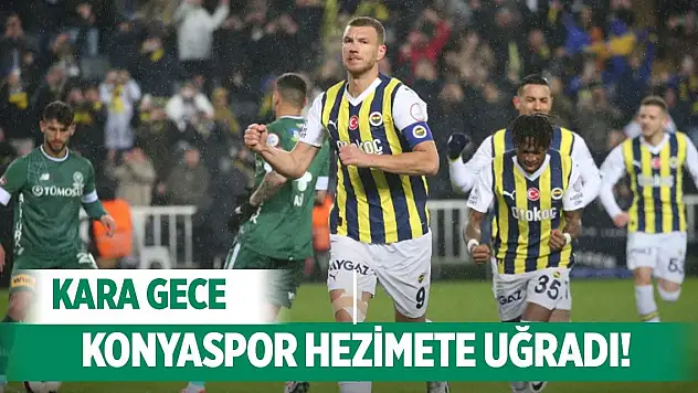 Fenerbahçe-Konyaspor, Kara gece!