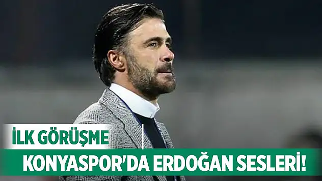 Konyaspor'da Erdoğan sesleri