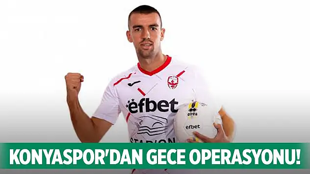 Konyaspor'dan gece operasyonu!