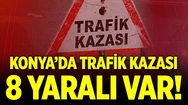 Konya'da Yaylapınar Caddesi'nde trafik kazası! 8 kişi yaralandı