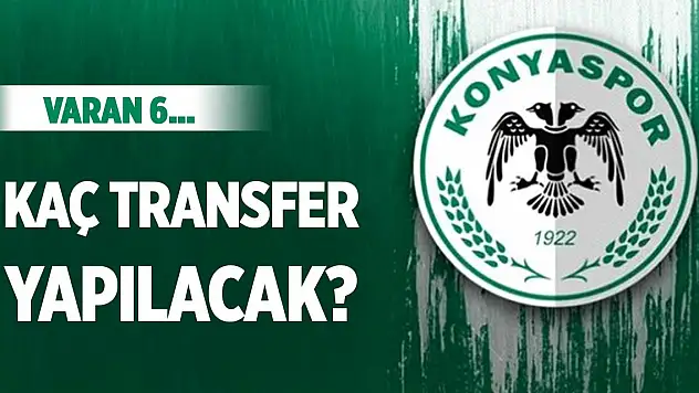 Konyaspor'un transfer rotası!
