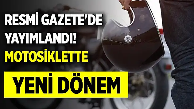 Resmi Gazete'de yayımlandı! Motosiklette yeni dönem