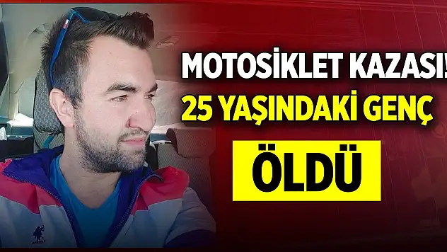 Motosiklet kazası... 1 kişi hayatını kaybetti