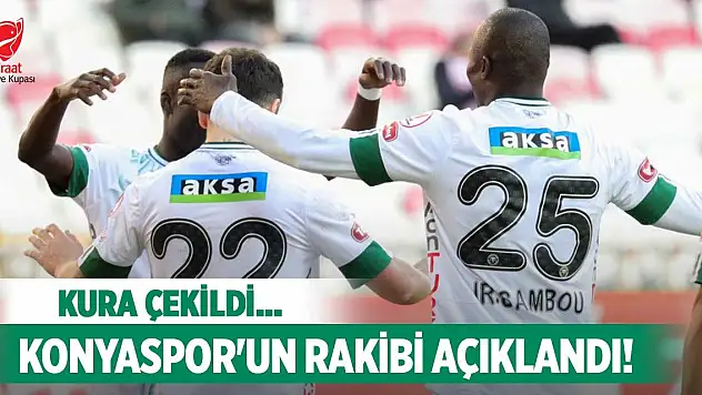 Konyaspor'un rakibi belli oldu!