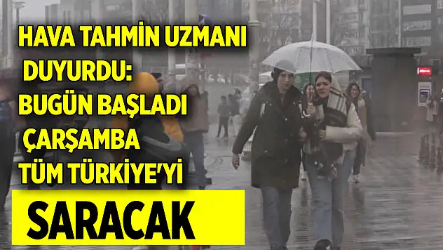 Hava tahmin uzmanı duyurdu: Bugün başladı, çarşamba tüm Türkiye'yi saracak