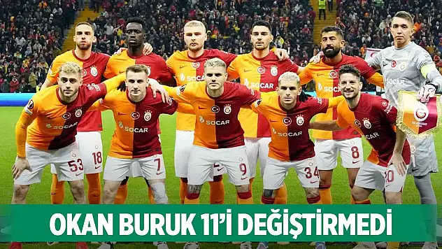 Galatasaray'da Okan Buruk 11'i değiştirmedi