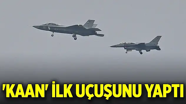 Son Dakika! Milli muharip uçak Kaan, ilk uçuşunu gerçekleştirdi