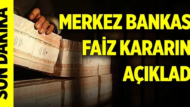 Son Dakika! Merkez Bankası faiz kararını açıkladı