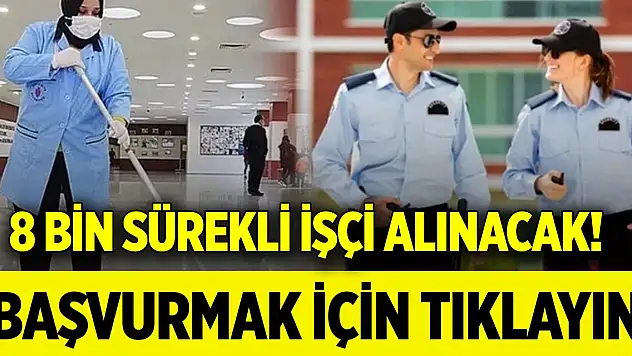 Sağlık Bakanlığı 8 bin sürekli işçi alacak! Tıkla, başvur