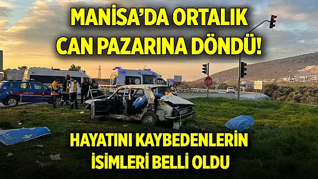 Manisa'da ortalık can pazarına döndü! 3 ölü 2 yaralı