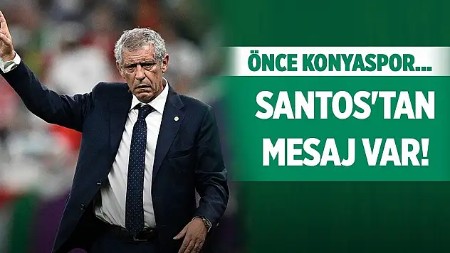 Santos'tan Konyaspor mesajı!