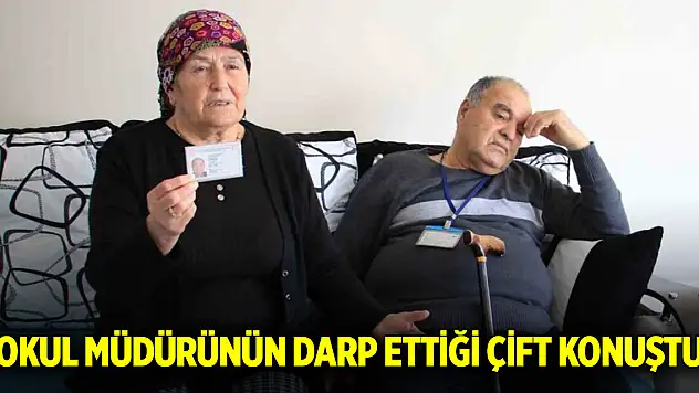Okul müdürünün darp ettiği çift konuştu