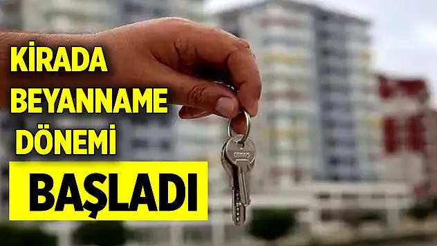 Kirada beyanname dönemi başladı!