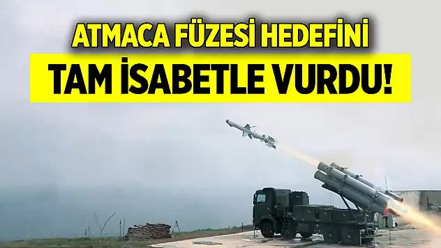 ATMACA Füzesi hedefini tam isabetle vurdu!