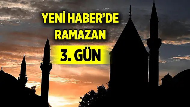 Yeni Haber'de Ramazan 3. Gün (13 Mart 2024)