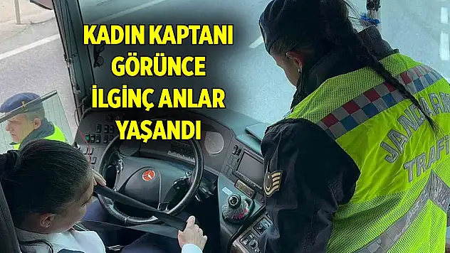 Kadın astsubay durdurduğu otobüste kadın kaptanı görünce ilginç anlar yaşandı
