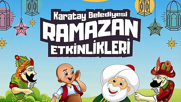 Karatay'da ramazan etkinlikleri başlıyor