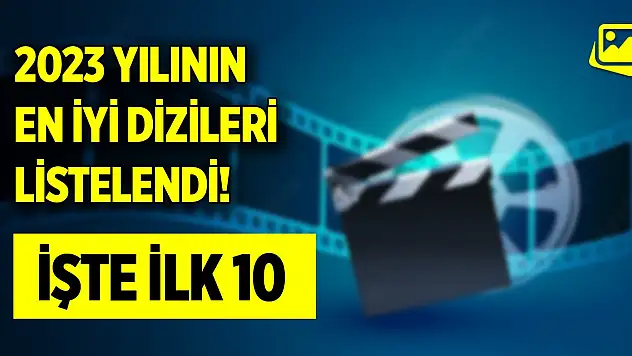 2023 yılının en iyi dizileri listelendi! İşte ilk 10