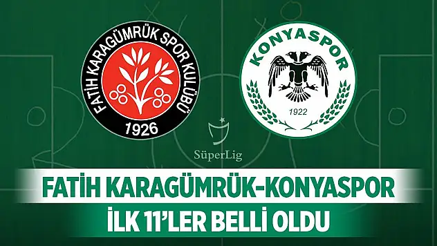 Karagümrük-Konyaspor, Kadrolar açıklandı