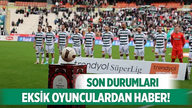 Konyaspor'da gözler eksik futbolcularda!