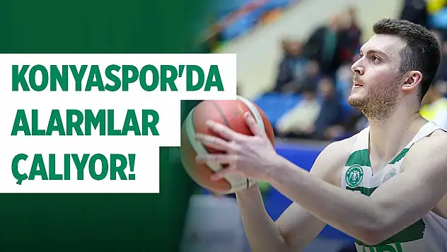 Konyaspor'da alarmlar çalıyor!