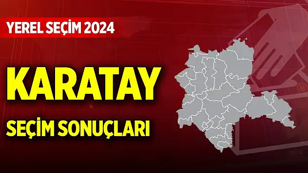 Konya Karatay 2024 Yerel Seçim Sonuçları