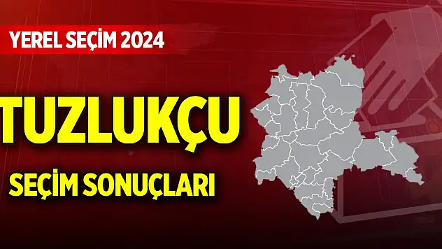 Konya Tuzlukçu 2024 Yerel Seçim Sonuçları
