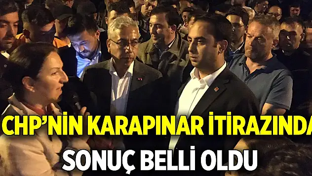 CHP'nin Karapınar itirazında sonuç belli oldu