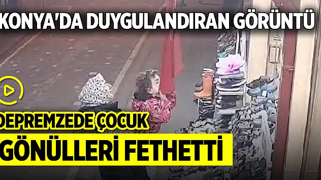 Konya'da duygulandıran görüntü...Depremzede çocuk gönülleri fethetti