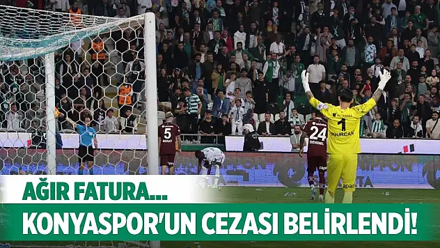 Açıklandı! Konyaspor'a ağır fatura!