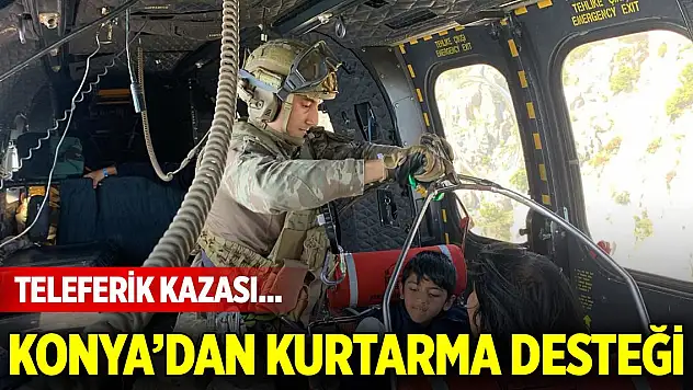 Antalya'da teleferik kazası... Konya'daki 3'üncü Ana Jet Üs Komutanlığından helikopter görevlendirildi