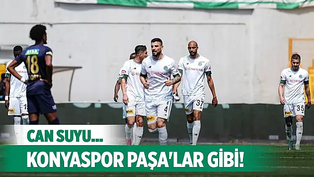 Konyaspor deplasmanda Paşa'lar gibi!