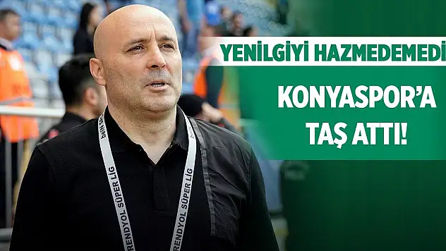 Konyaspor yenilgisini hazmedemedi!