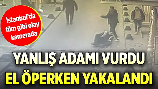 Film gibi olay kamerada: Yanlış adamı vurdu, el öperken yakalandı