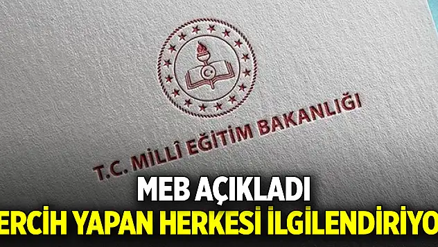 MEB açıkladı! Tercih yapan herkesi ilgilendiriyor