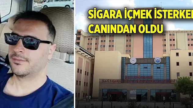 Sigara içmek isterken canından oldu