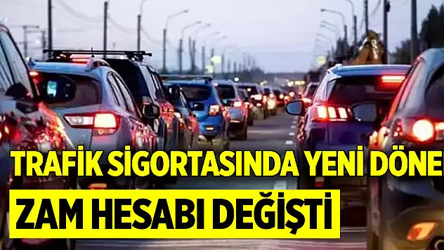 Trafik sigortasında yeni dönem: Zam hesabı değişti