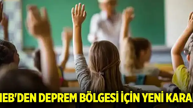 MEB'den deprem bölgesi için yeni karar