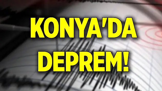 Son Dakika! Konya'da deprem