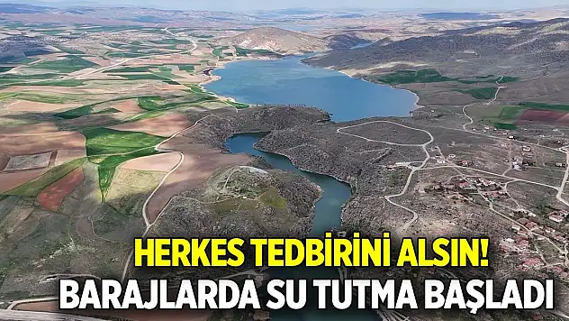 Barajlarda tasarruf dönemi: su tutumu başladı