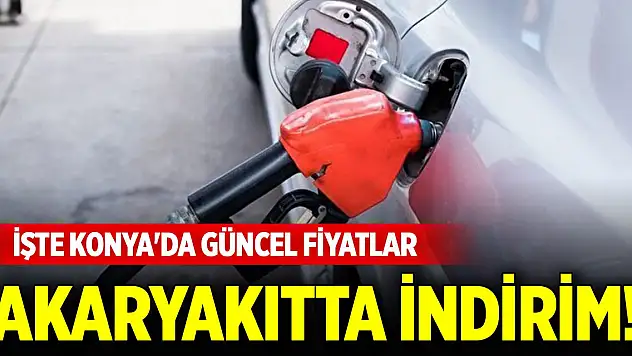 Benzin ve motorine indirim geliyor! İşte Konya'da güncel fiyatlar