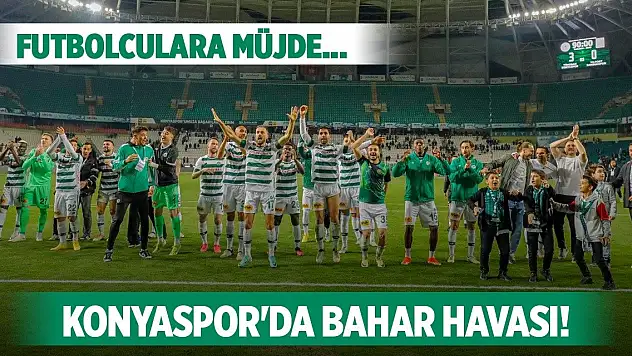 Yönetimden Konyasporlu futbolculara müjde!