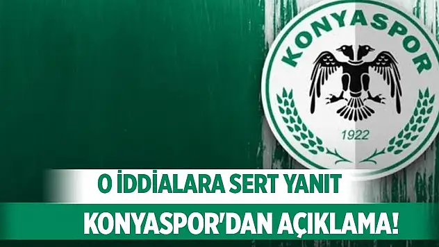 Konyaspor'dan dedikodulara sert cevap!