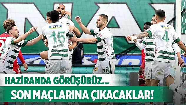 Konyaspor'da son maçına çıkacaklar!